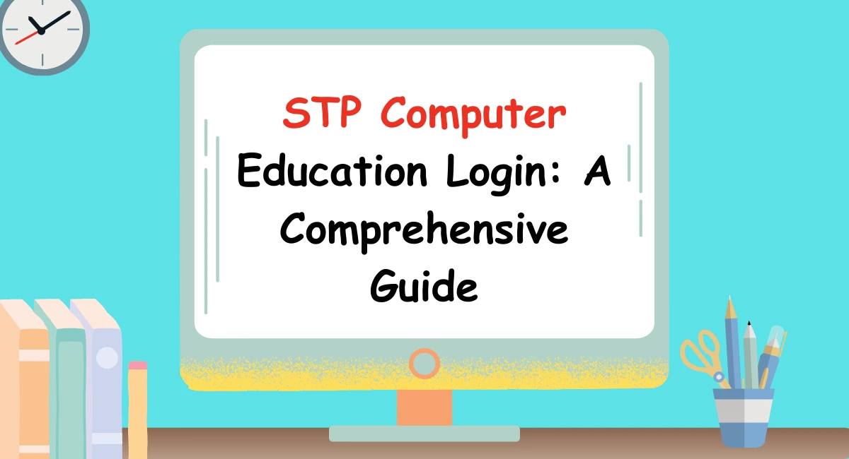 STP Computer Education Login A Comprehensive Guide