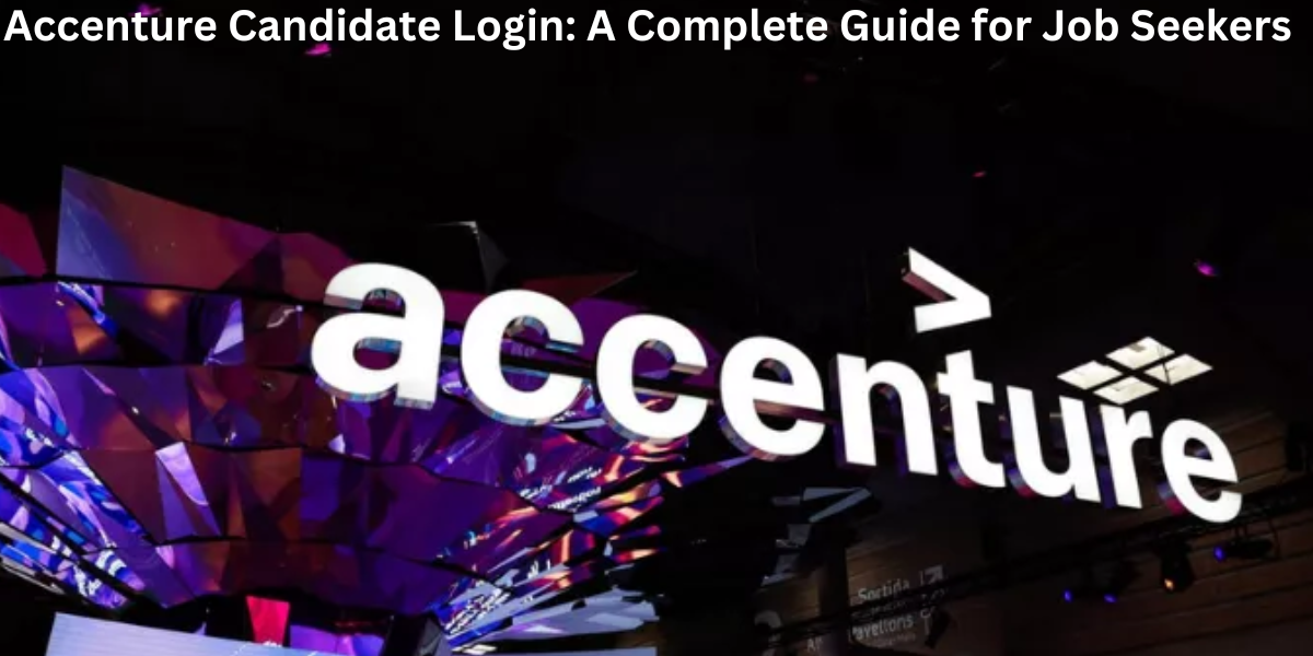 Accenture Candidate Login: A Complete Guide for Job Seekers