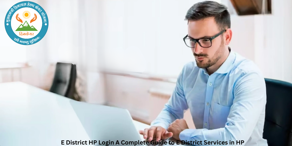 E District HP Login A Complete Guide to E District Services in HP