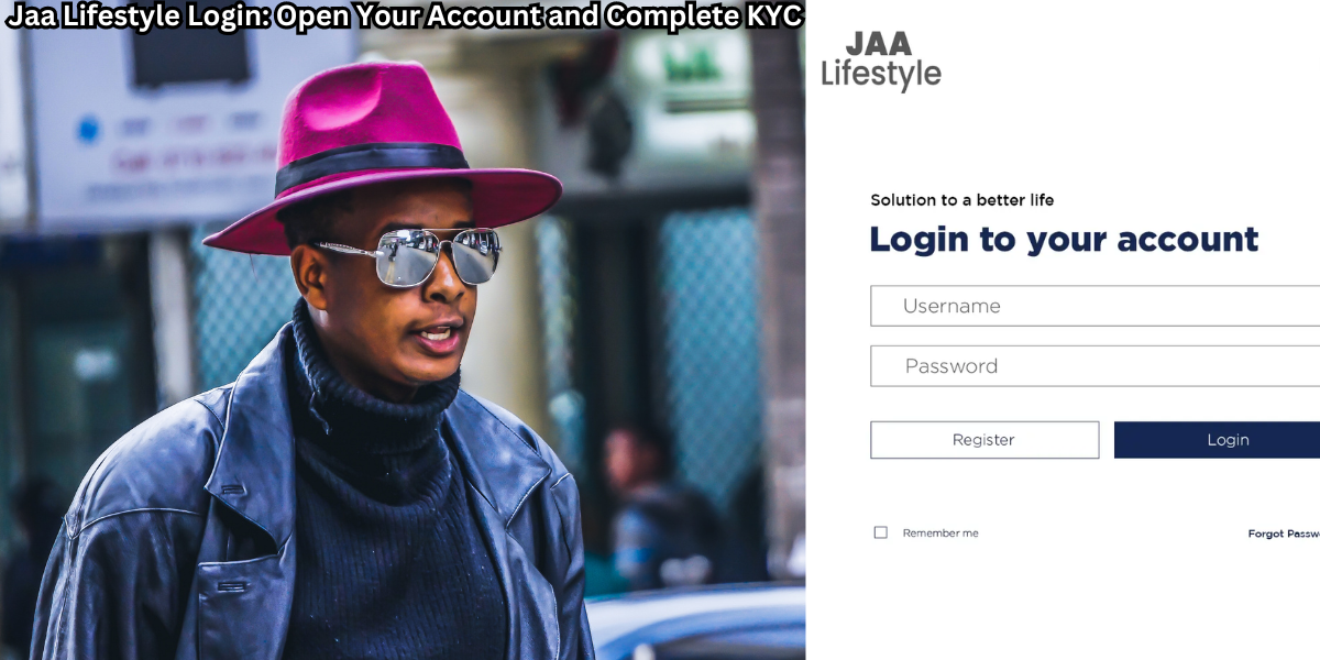 Jaa Lifestyle Login: Open Your Account and Complete KYC